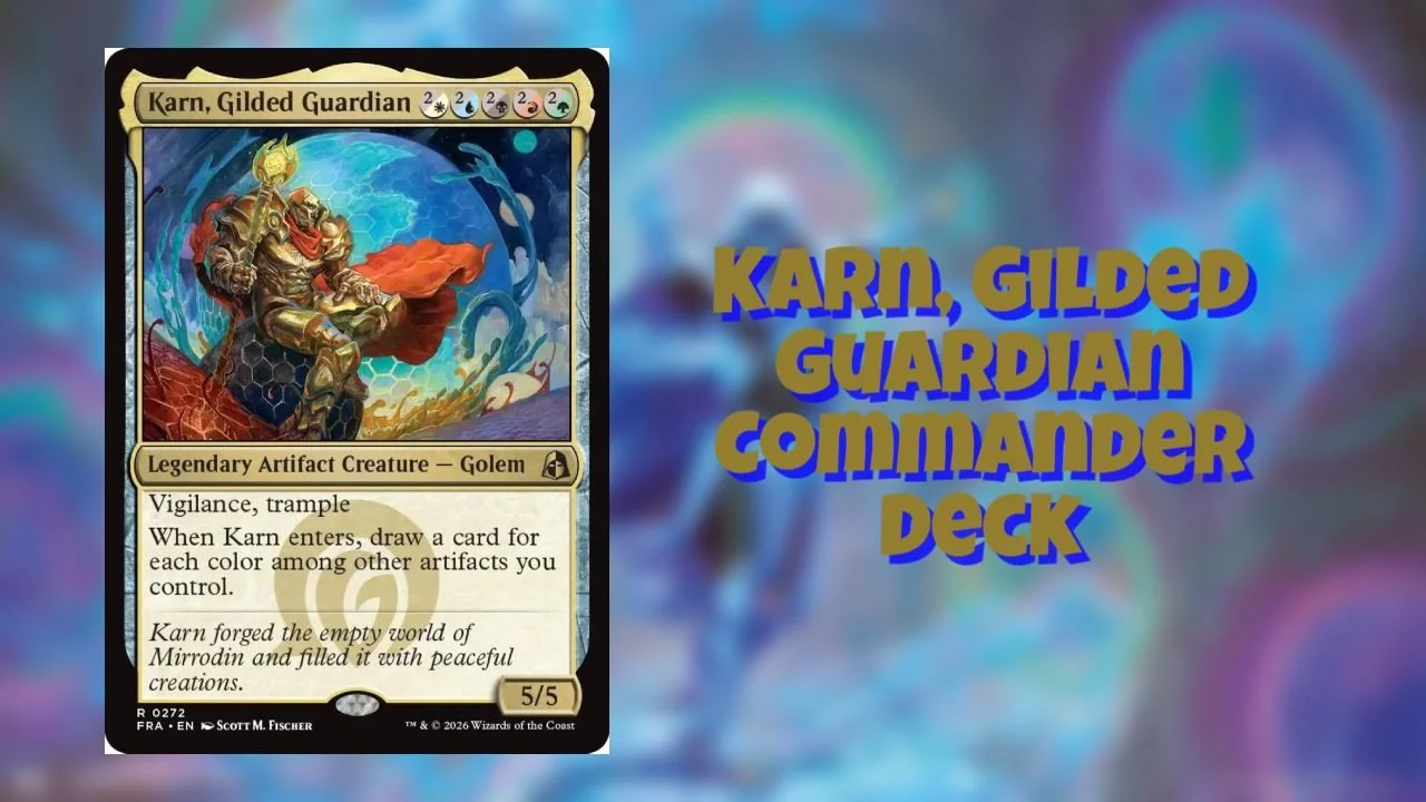 How To Build A Karn, Gilded Guardian Commander Deck