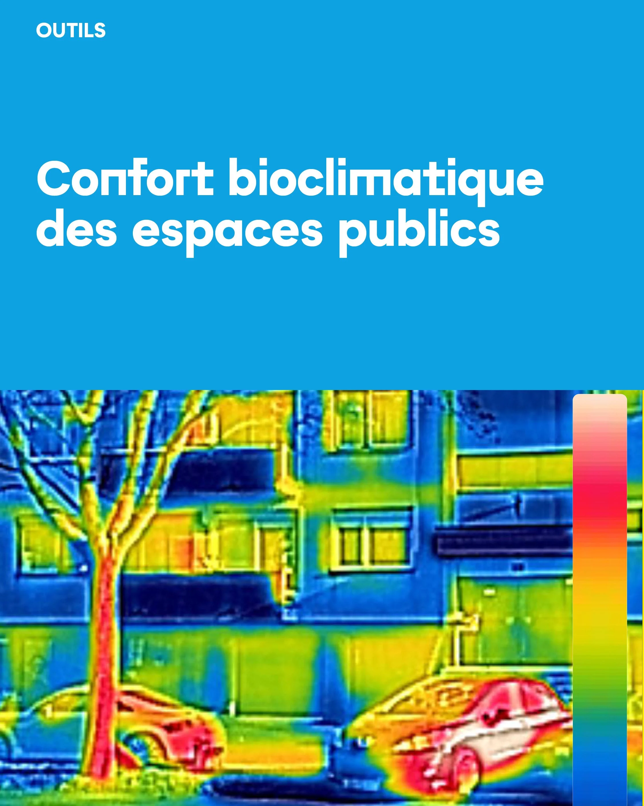Comment mesure-t-on réellement le confort bioclimatique dans l'espace public ? 