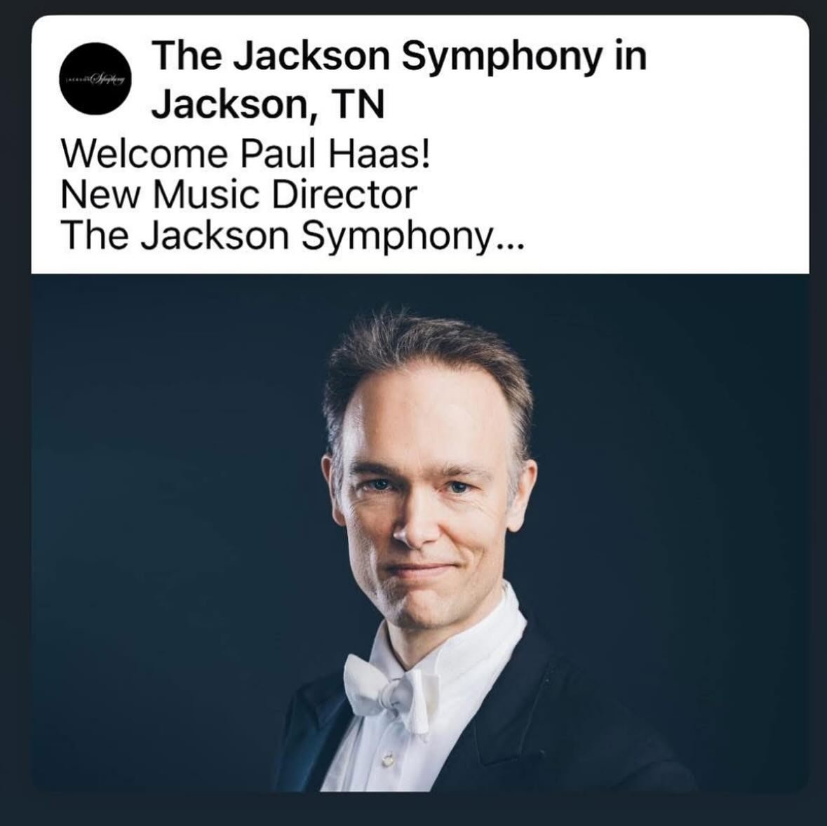 The Jackson Symphony announced Paul Haas as the new Music Director &amp; Conductor today. His first season with the orchestra has been released and tickets are on sale June 2. Jackson is grateful and excited to have Paul leading the artistic directio