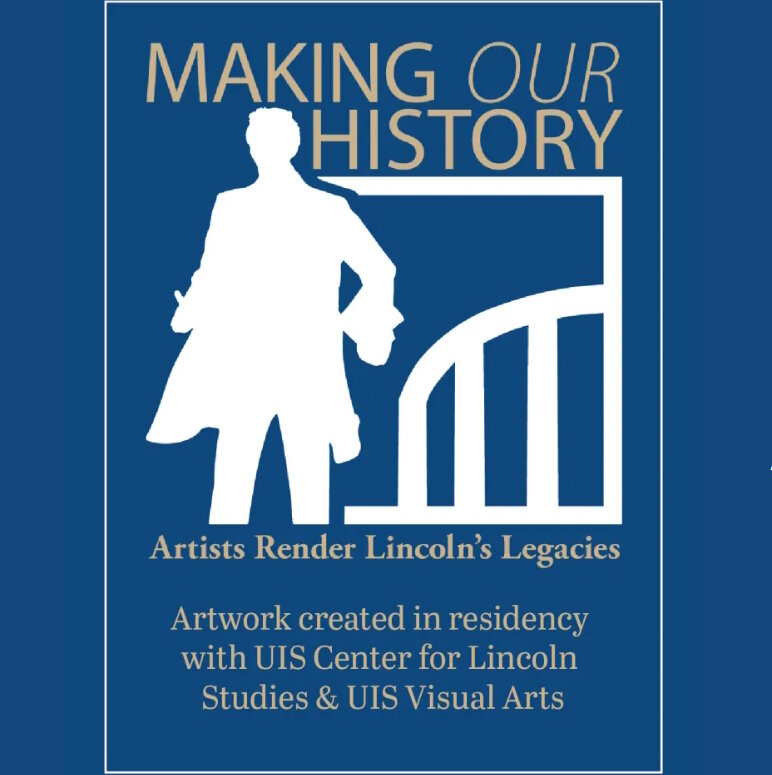 Come see my piece, Pillar of Light, along with works in painting, sculpture, installation, video, virtual reality, fiber art, printmaking, assemblage, etc. Making Our History: Artists Render Lincoln's Legacies. Artwork created in residency with UIS C