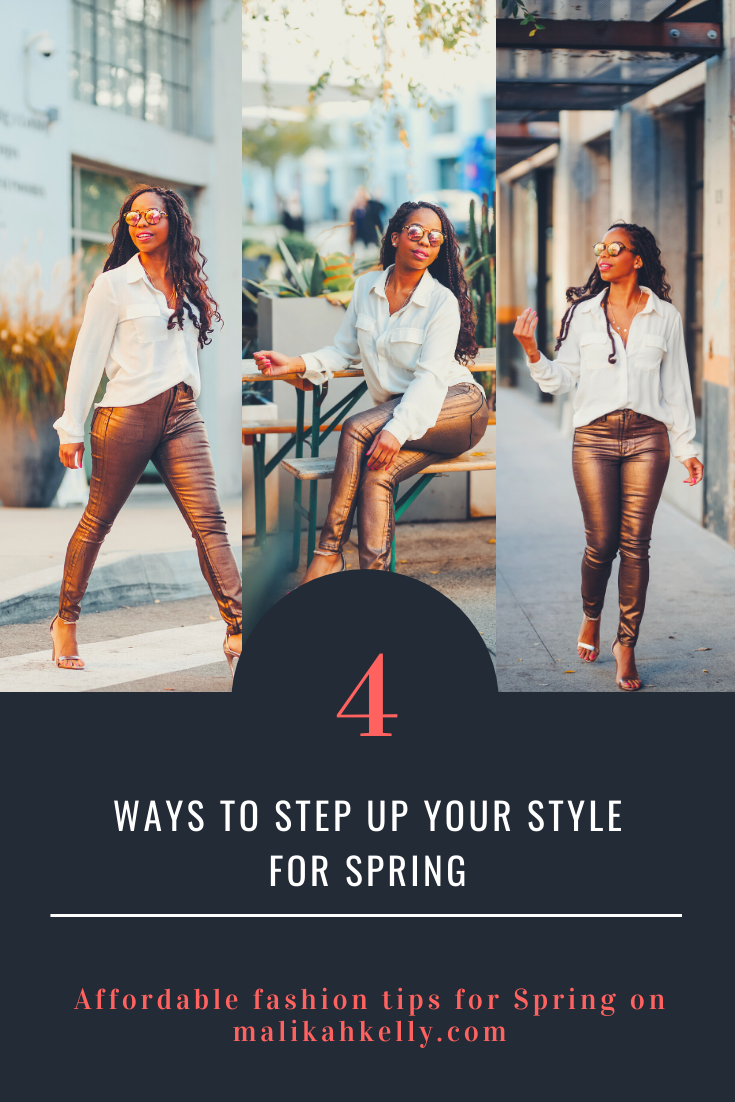 4 Quick and Easy Ways to Improve Your Style for Spring! — Malikah Kelly