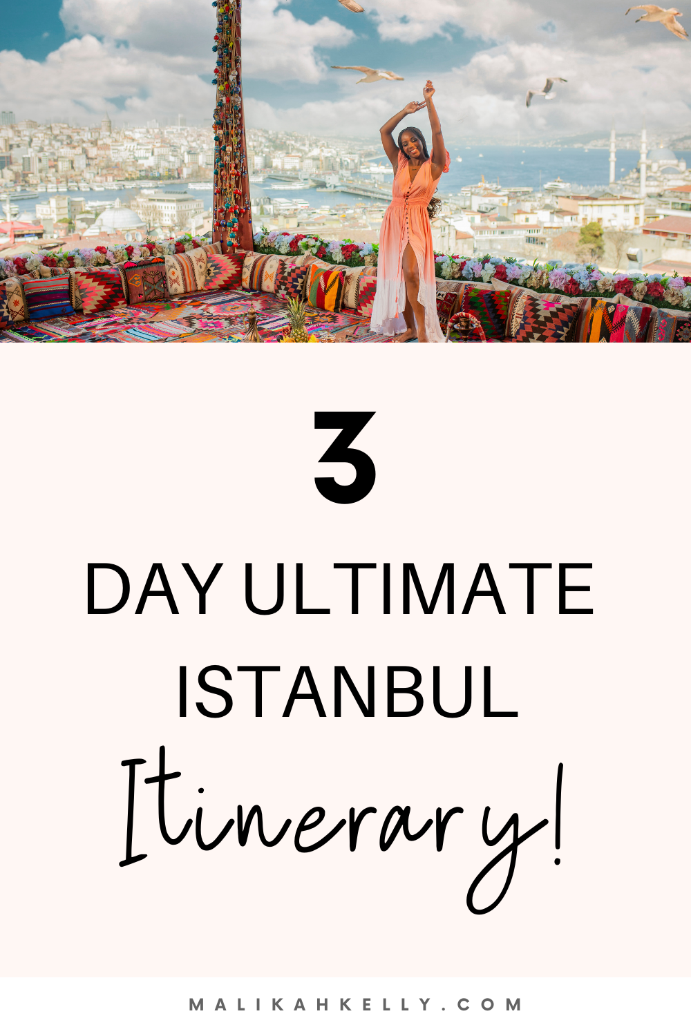 Incredible Istanbul: How to Spend 3 Perfect Days in Istanbul — Malikah ...