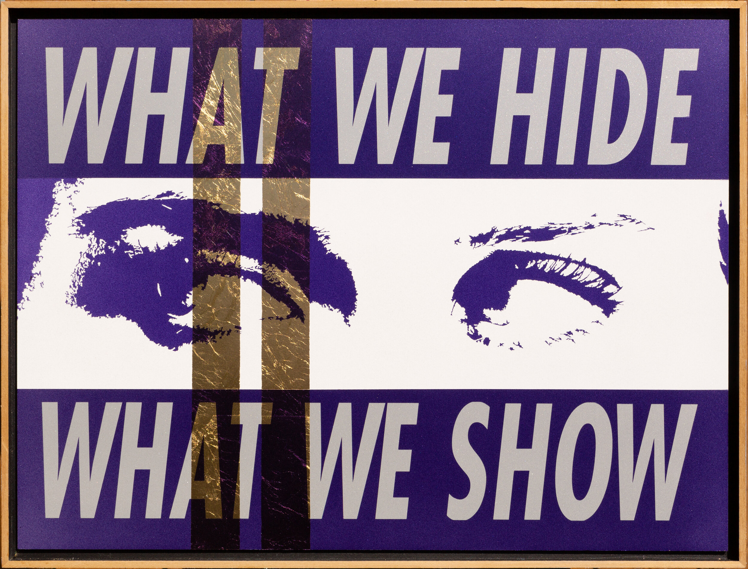 WHAT WE HIDE, WHAT WE SHOW