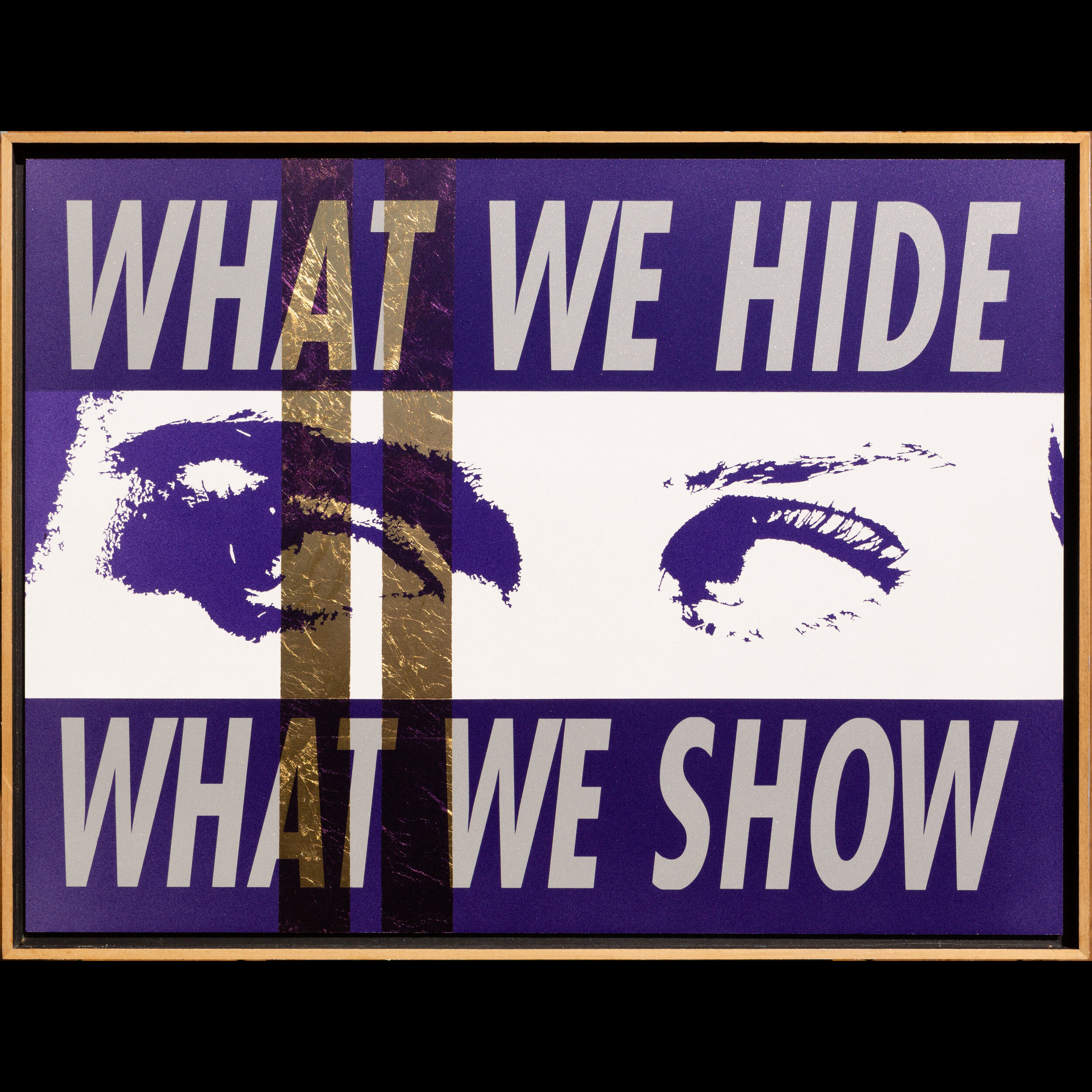 WHAT WE HIDE, WHAT WE SHOW