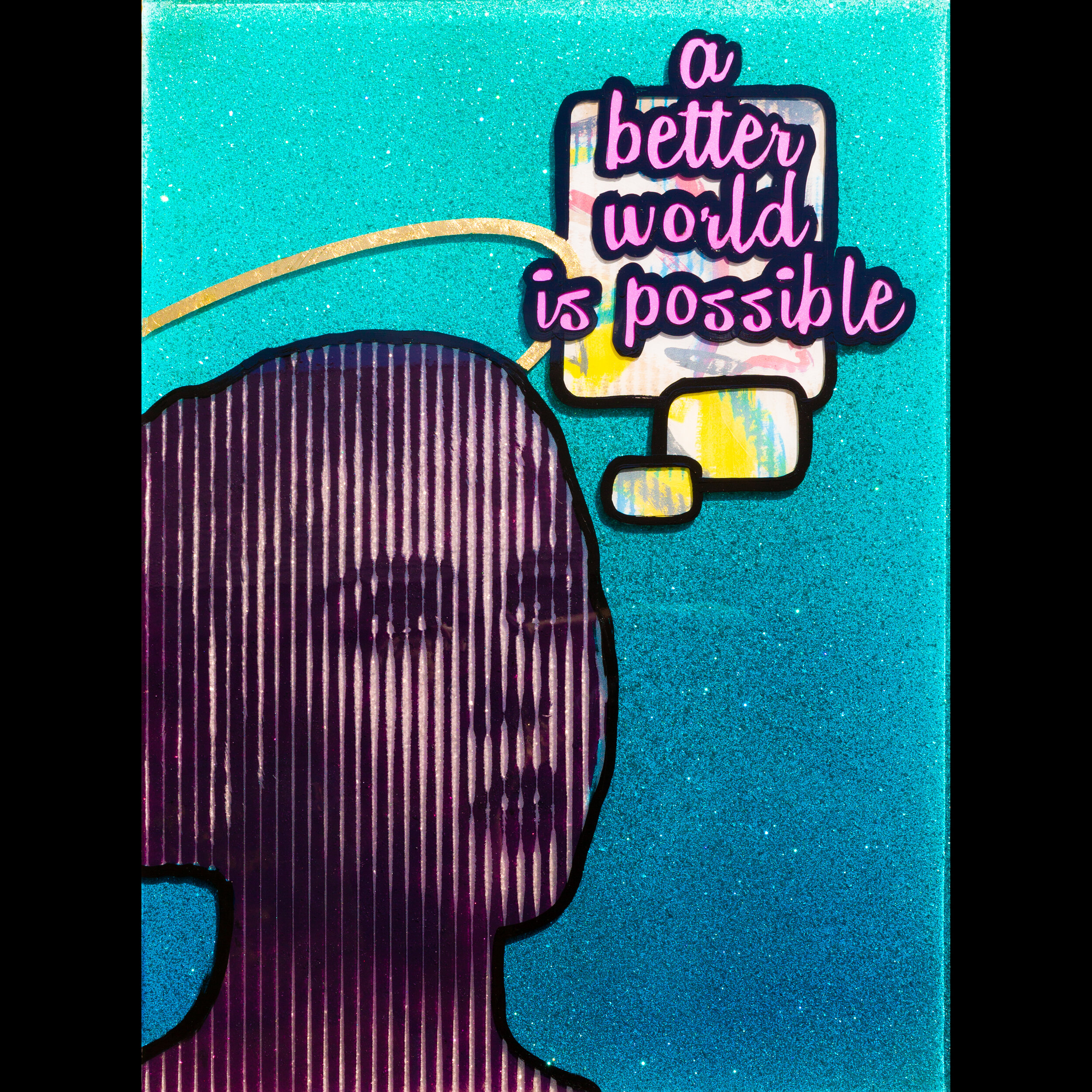 aBetterWorldIsPossible-Square-outSides.jpg