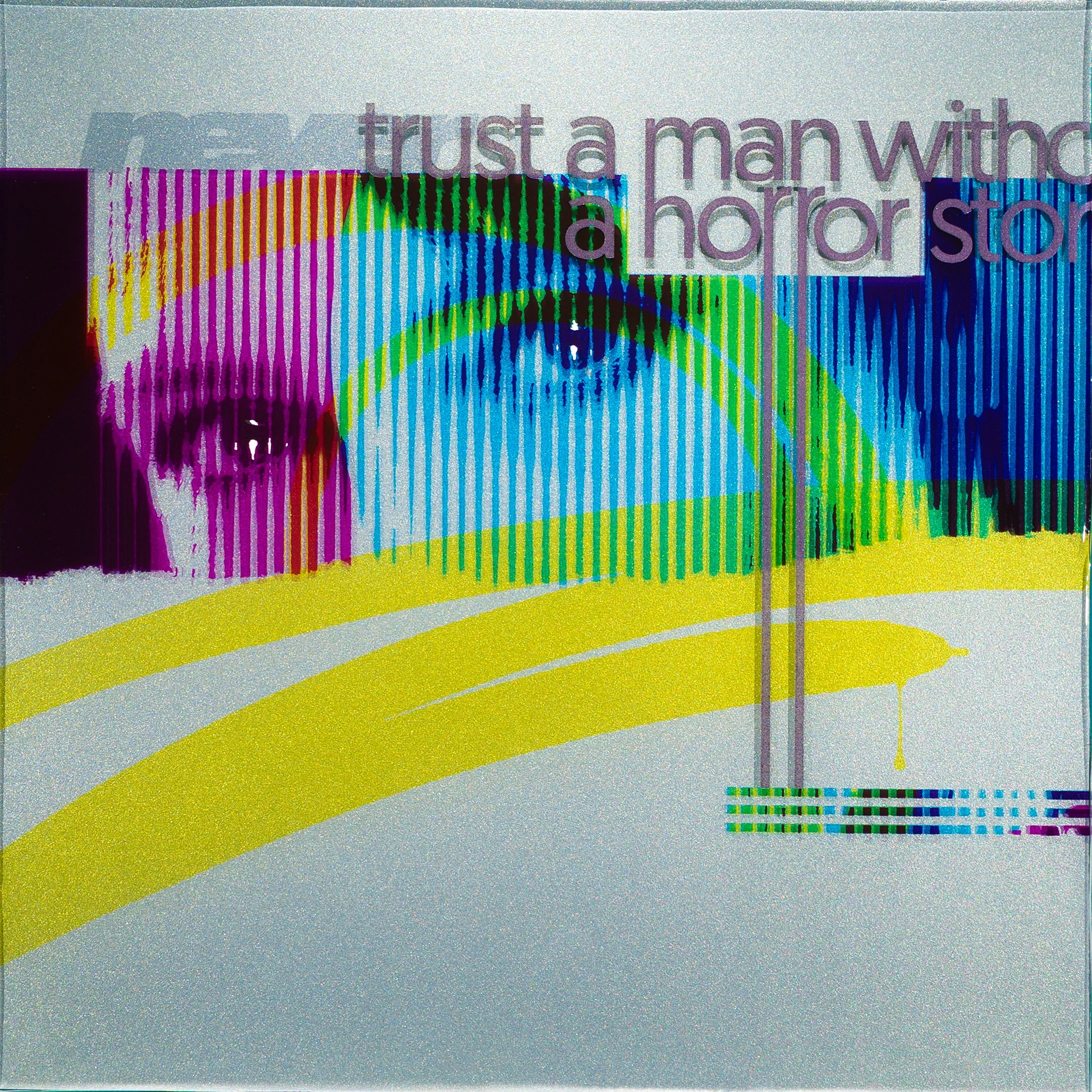 never trust a man without a horror story