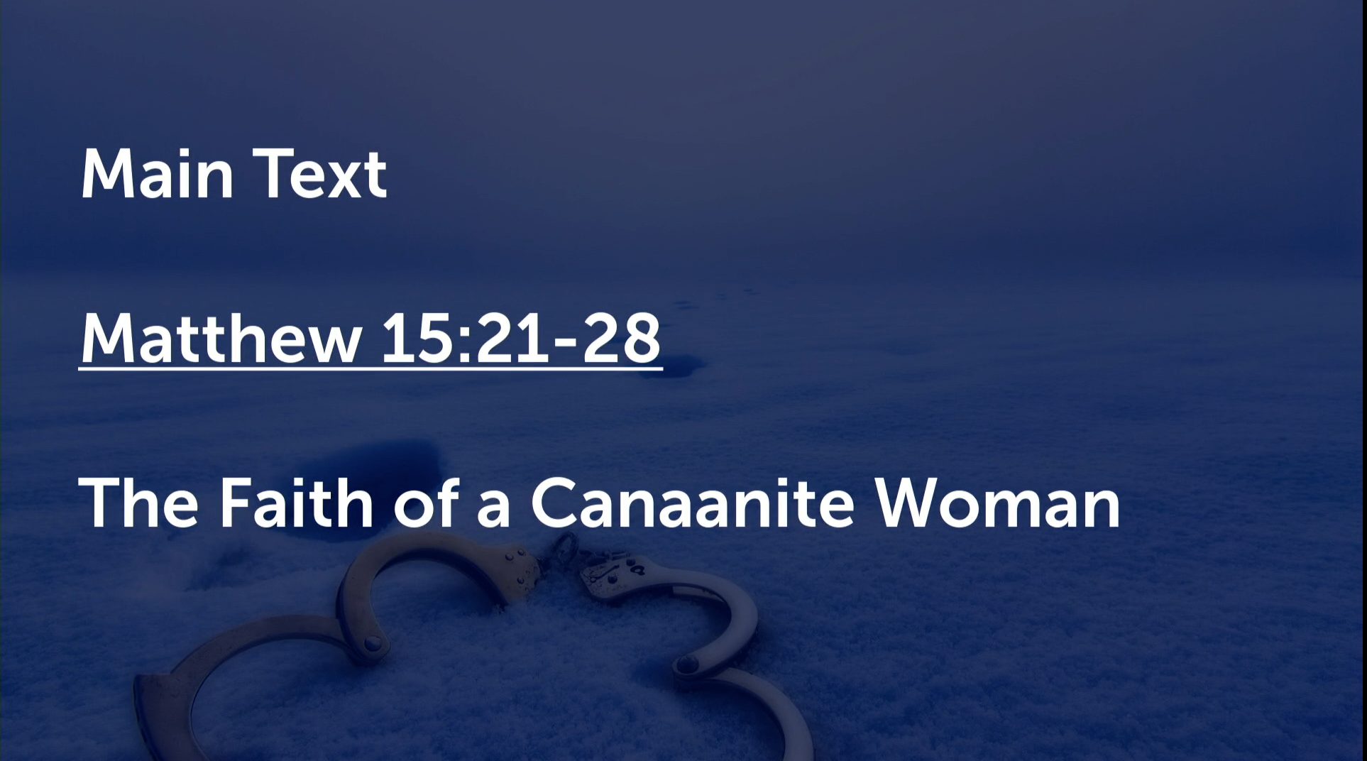 Jamie J. Barrera - Matthew 15:21-28 The Faith of a Canaanite Woman