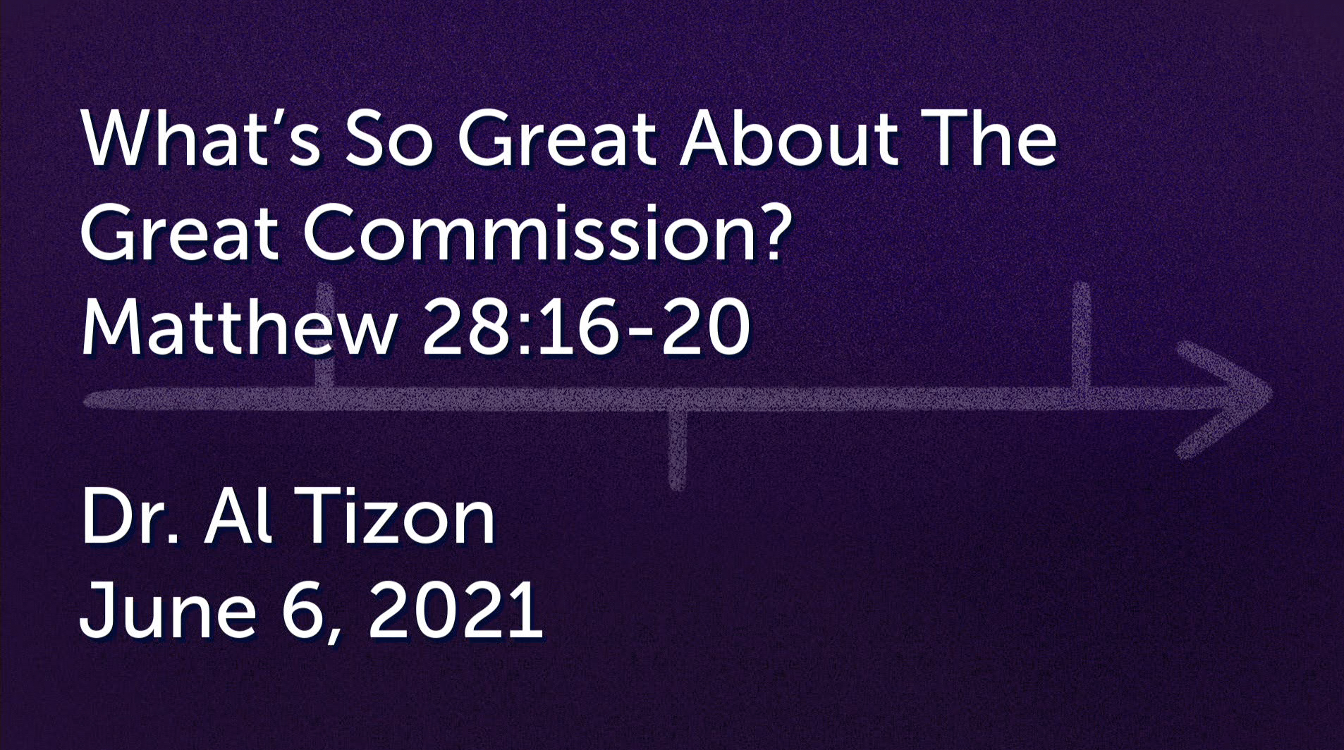 Al Tizon - Matthew 28:16-20 What's So Great About The Great Commission?