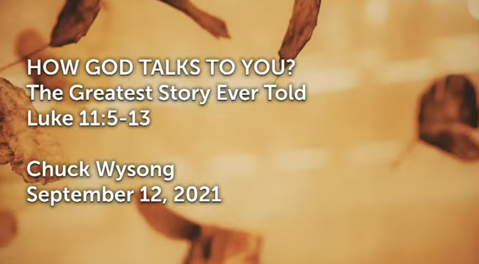 Chuck Wysong - Luke 11:5-13 - How God Talks to You