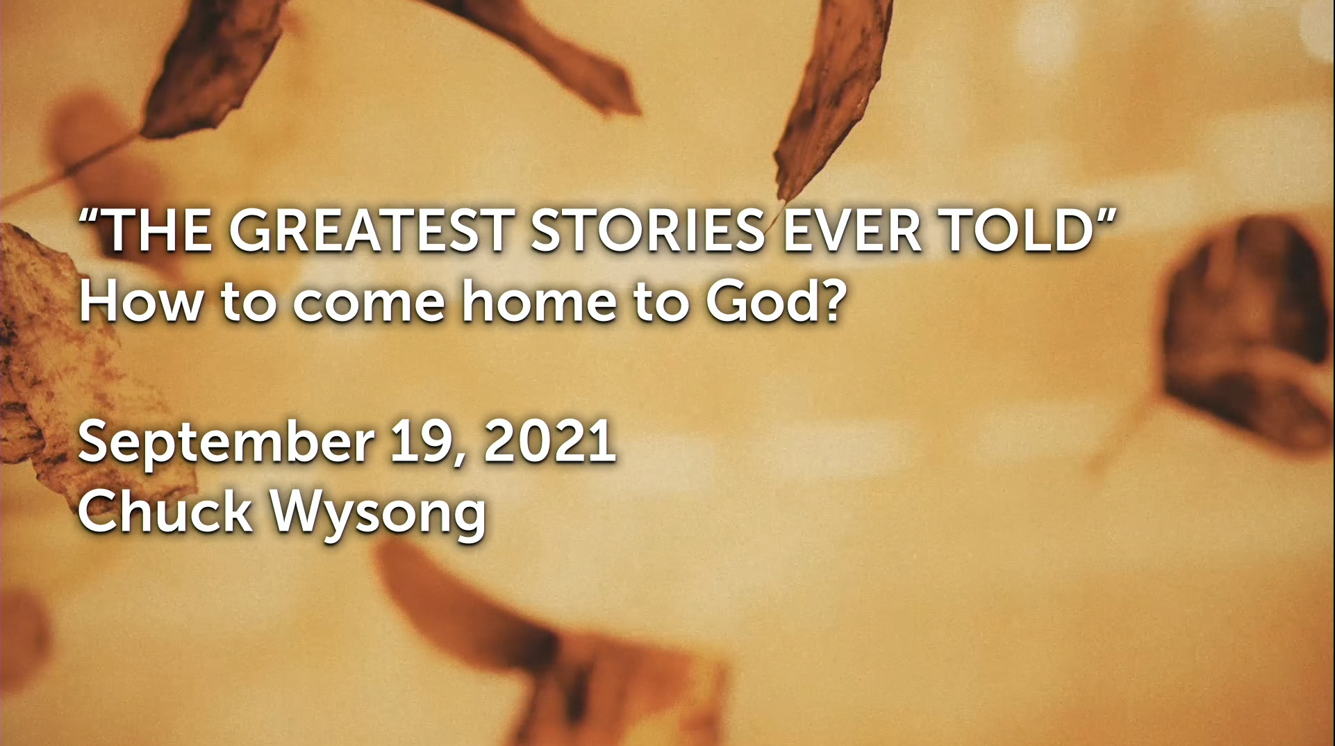 Chuck Wysong - Luke 15:11-32 - How to Come Home to God