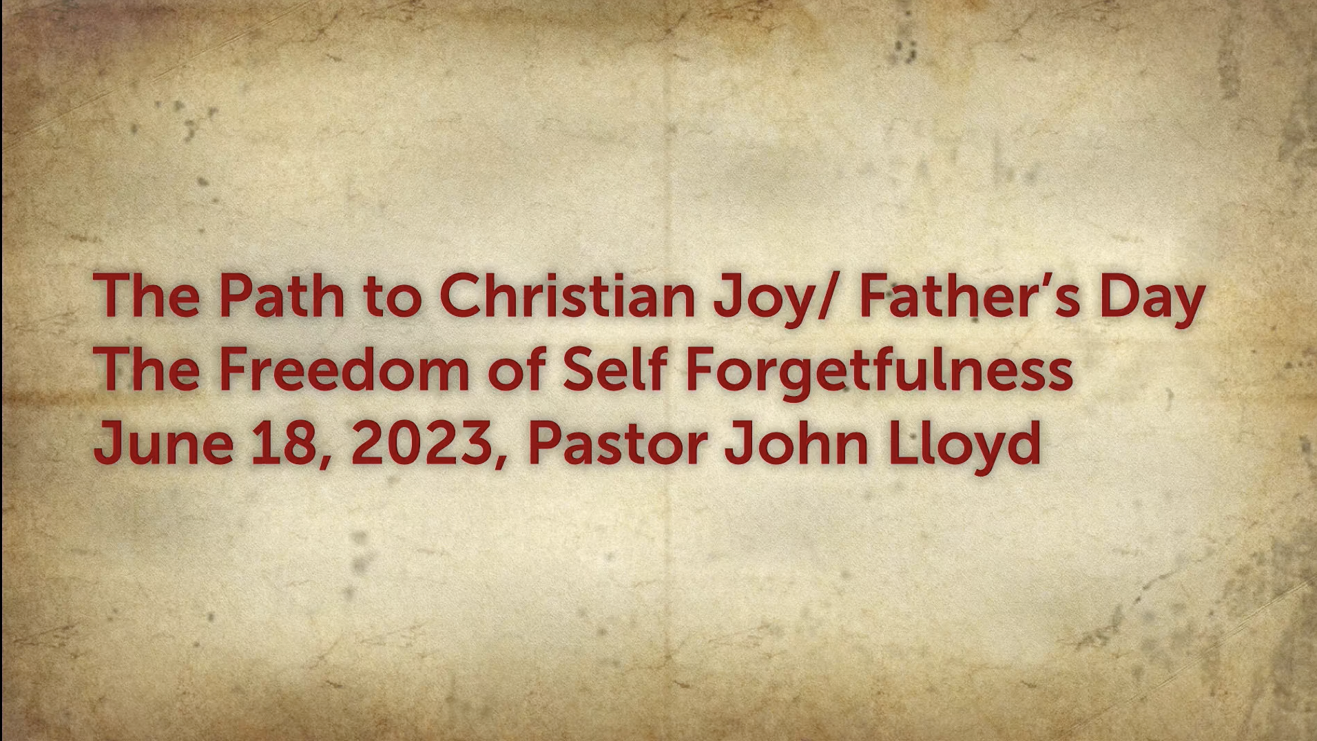 John Lloyd - Father's Day - The Path to Christian Joy