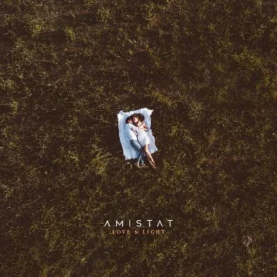 Amistat - Love & Light