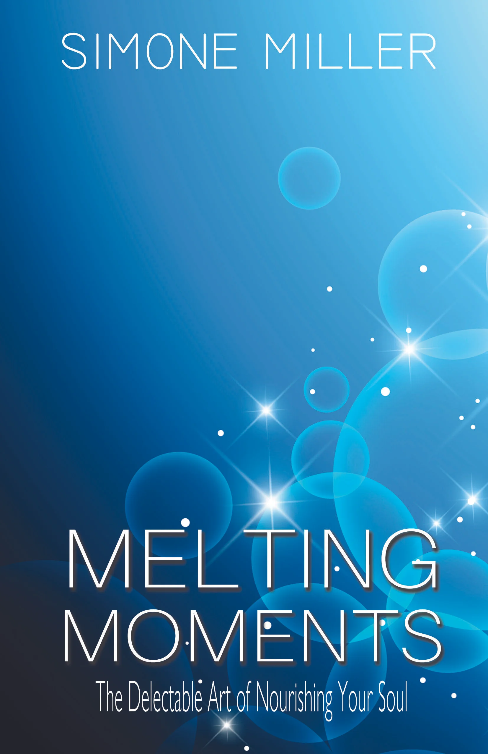 Melting Moments: the Delectable Art of Nourishing Your Soul