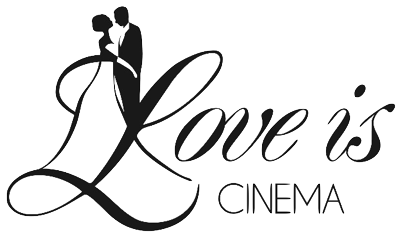 LOVE IS CINEMA