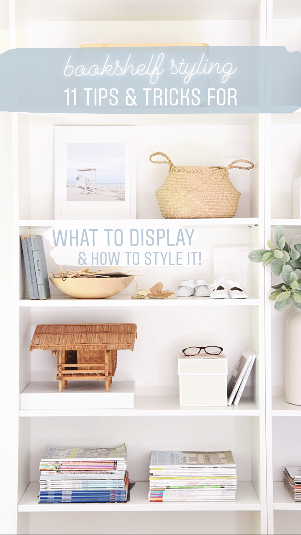 BOOKSHELF STYLING  11 TIPS & TRICKS FOR WHAT TO DISPLAY AND HOW TO STYLE  IT — iron & twine