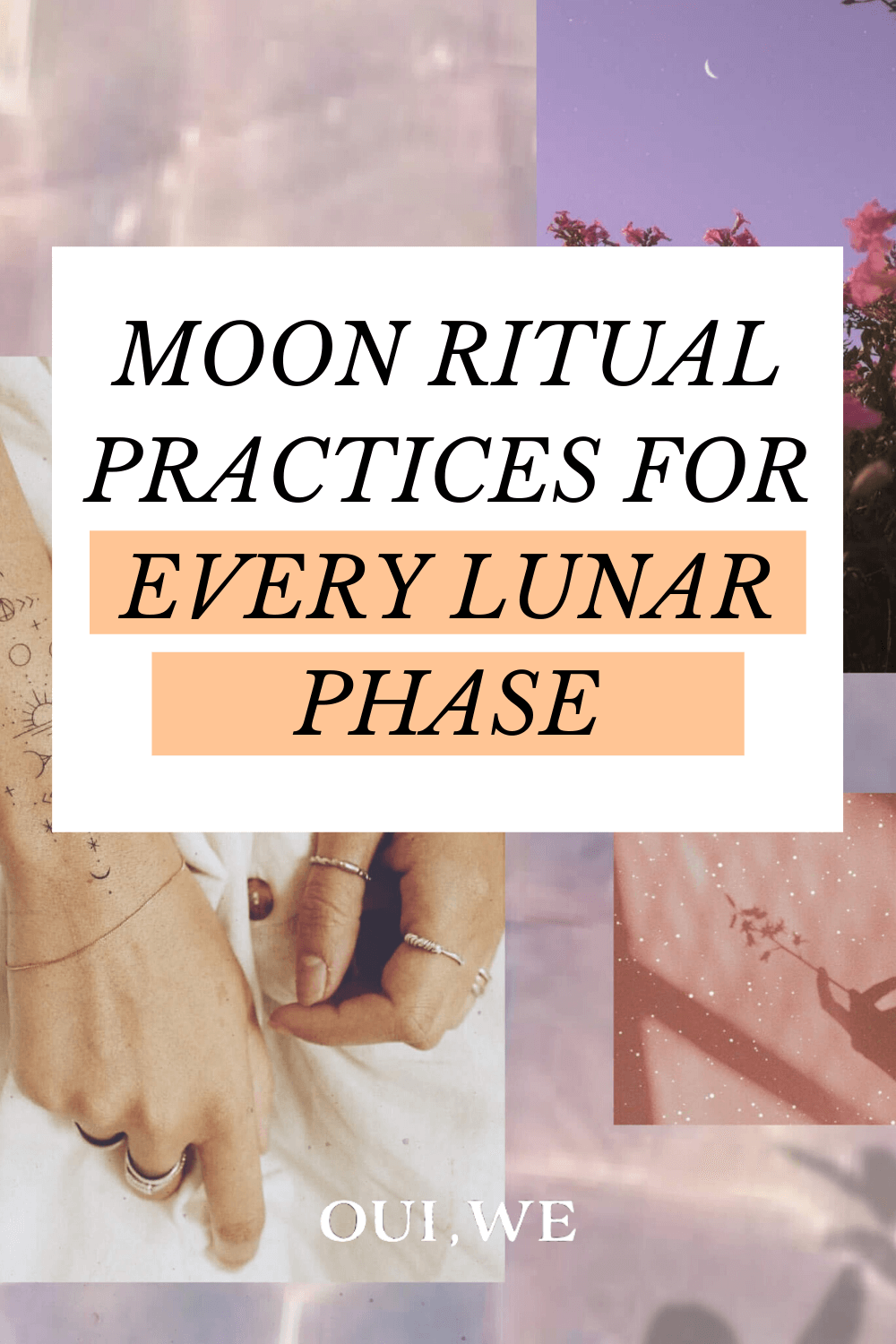 Moon Phase Rituals: What To Do During Moon Phases — Oui, We