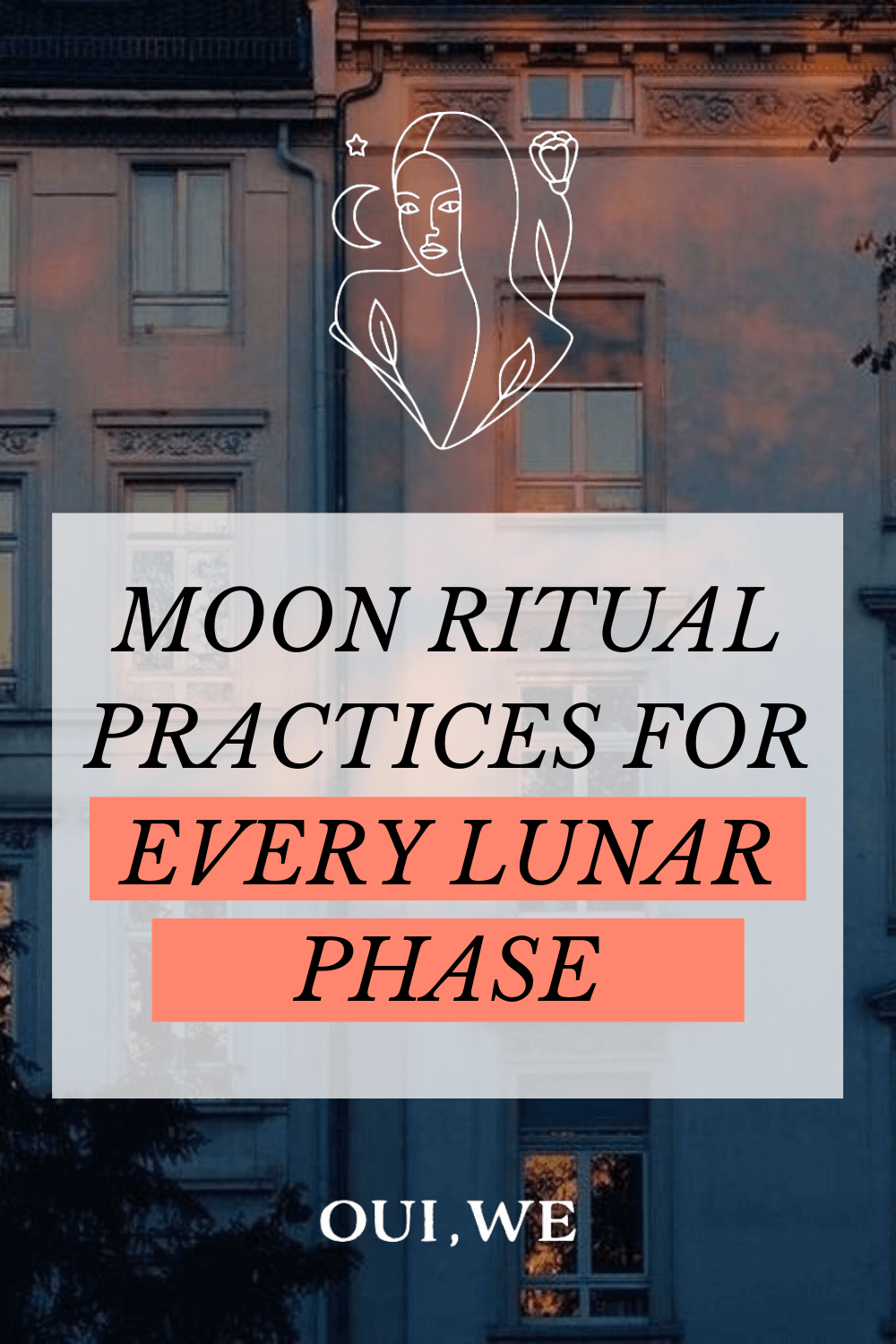 Moon Phase Rituals: What To Do During Moon Phases โ Oui, We