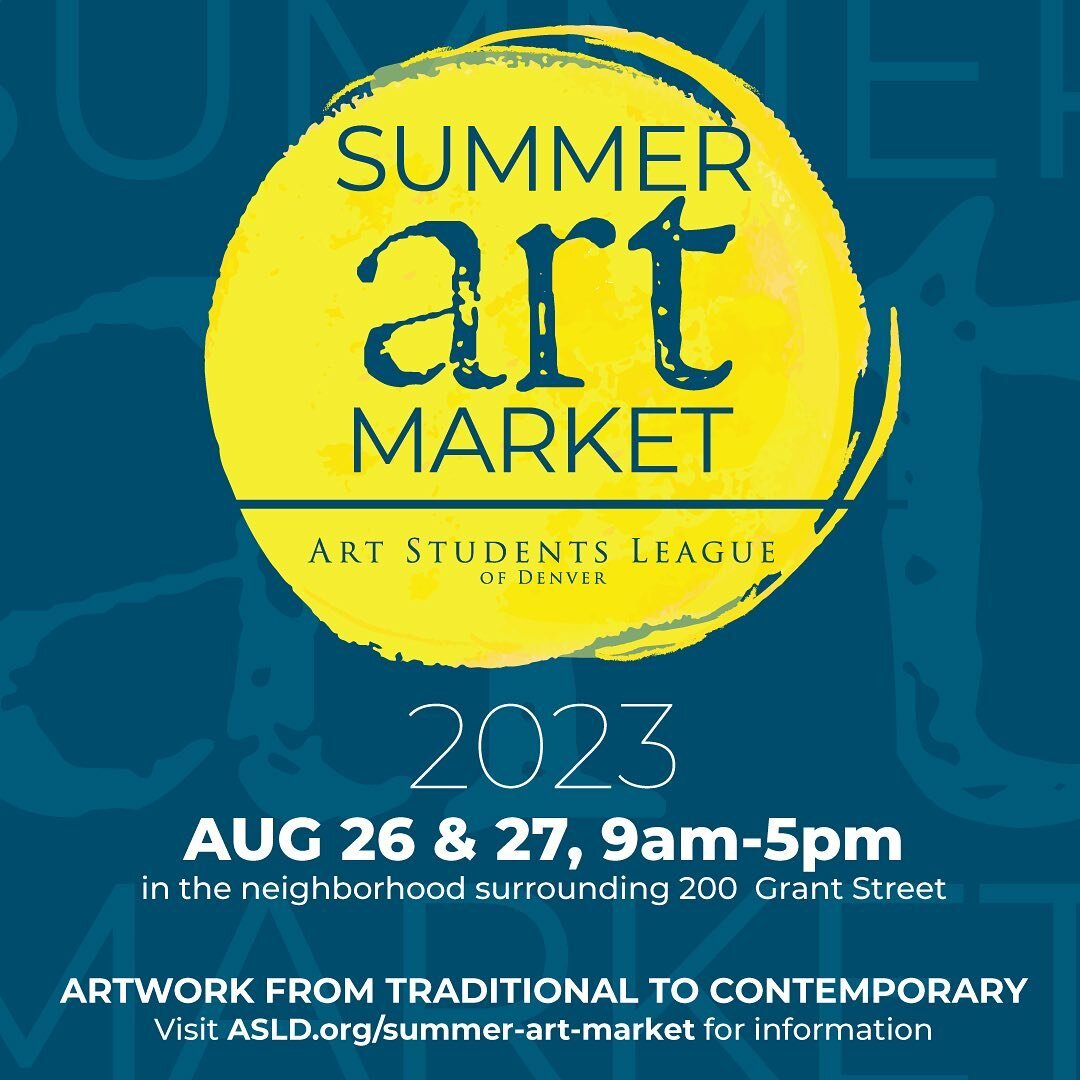 Mark your calendars for this year&rsquo;s Summer Art Market with the Art Students League of Denver! This is a long tradition of the league, giving you access to more than 100 emerging and seasoned artists over the weekend. I&rsquo;ve grown so much th