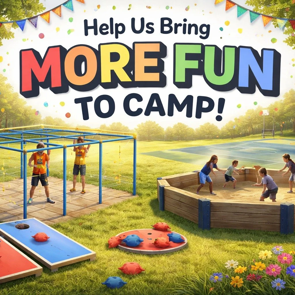 It's that time of year again! Join us for our annual fundraiser on April 25th!

This year we are raising funds to bring more FUN to camp! Our hope is to add corn hole, nine square in the air, gaga ball, and update our playground equipment.

Check out