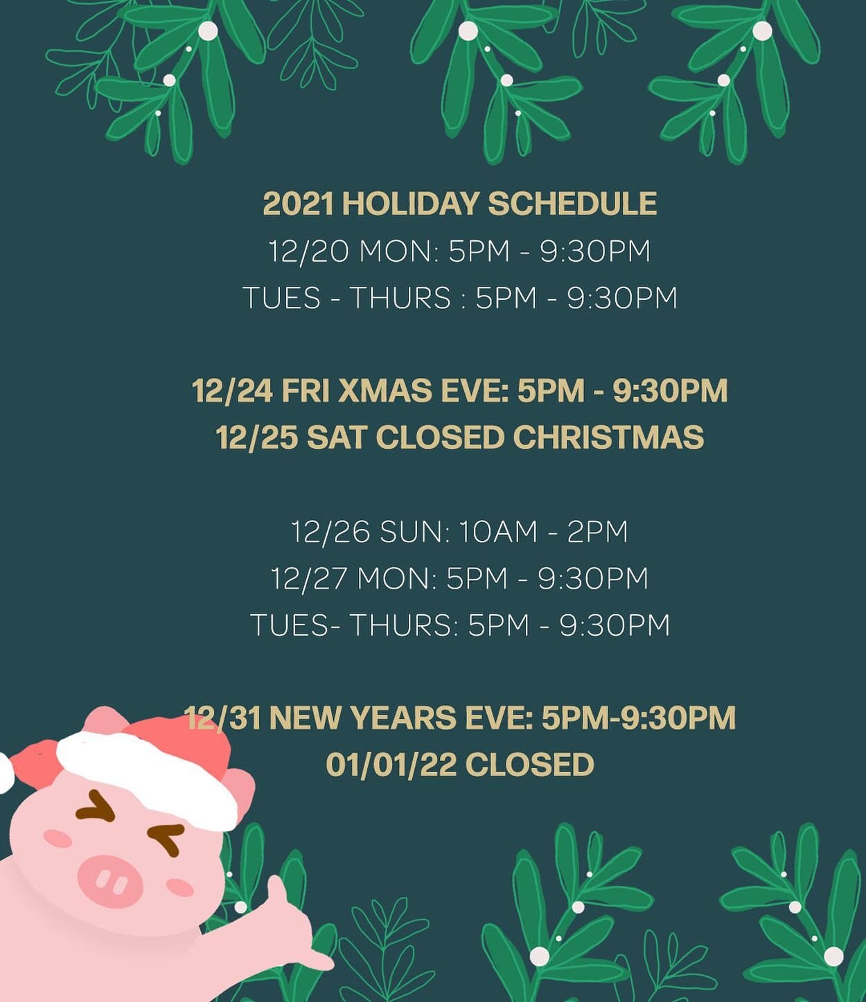❄️HOLIDAYS ARE HERE ❄️

We made a slight change to our restaurant hours. Above is our current schedule for the upcoming weeks. 

Spend the holidays with your PiggySmalls fam. Whether it be dining in with us or doing take out. Delicious food and full 