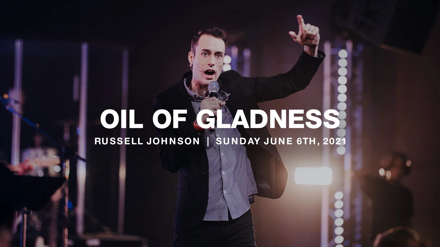 Oil Of Gladness | 6.6.21 | Russell Johnson