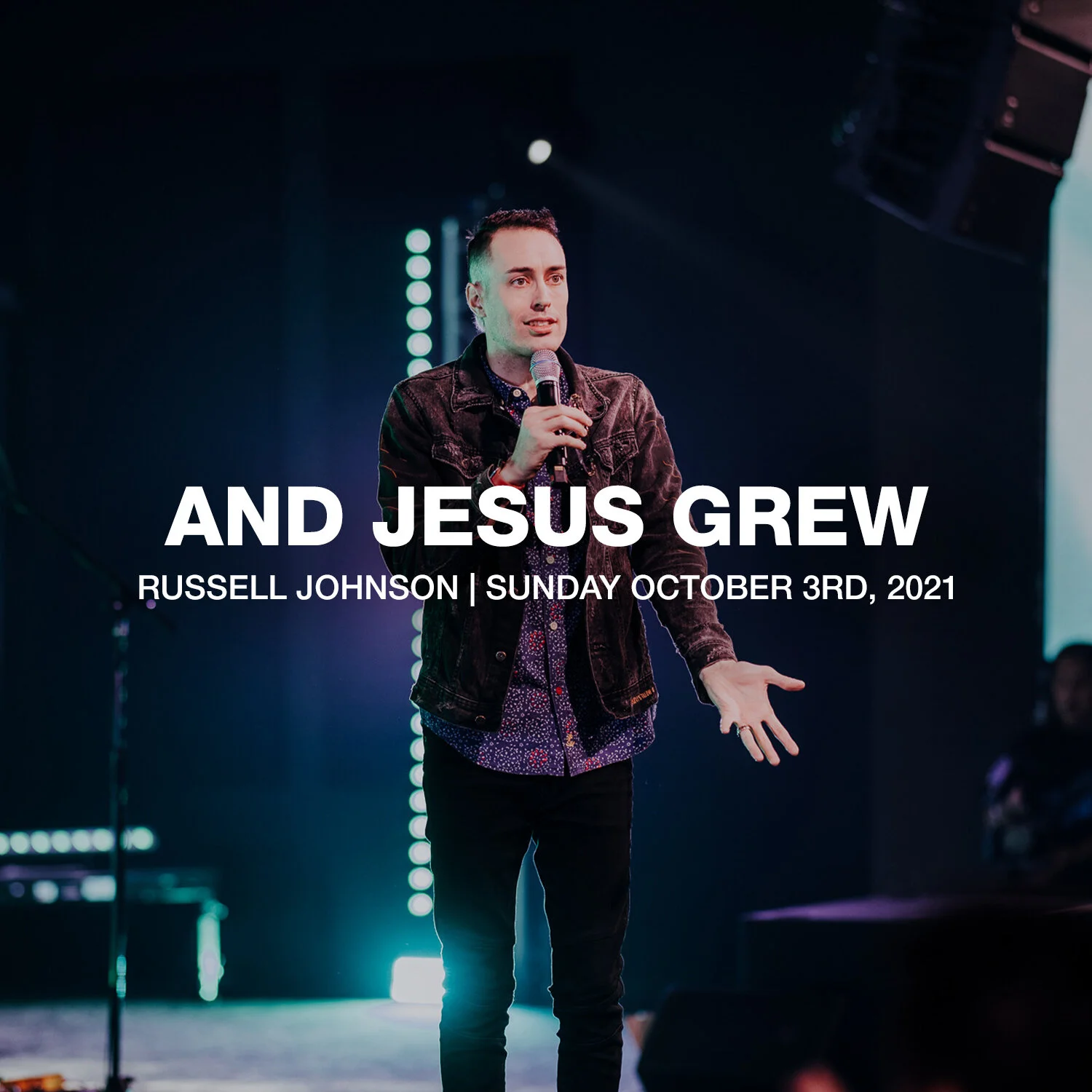 And Jesus Grew | 10.3.21 | Russell Johnson