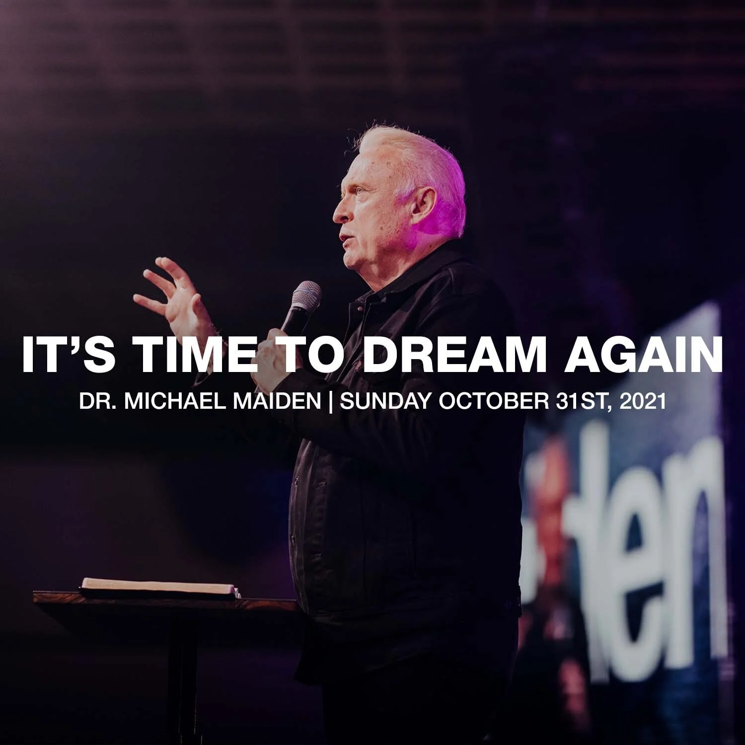 Its Time To Dream Again | 10.31.21 | Dr.Michael Maiden