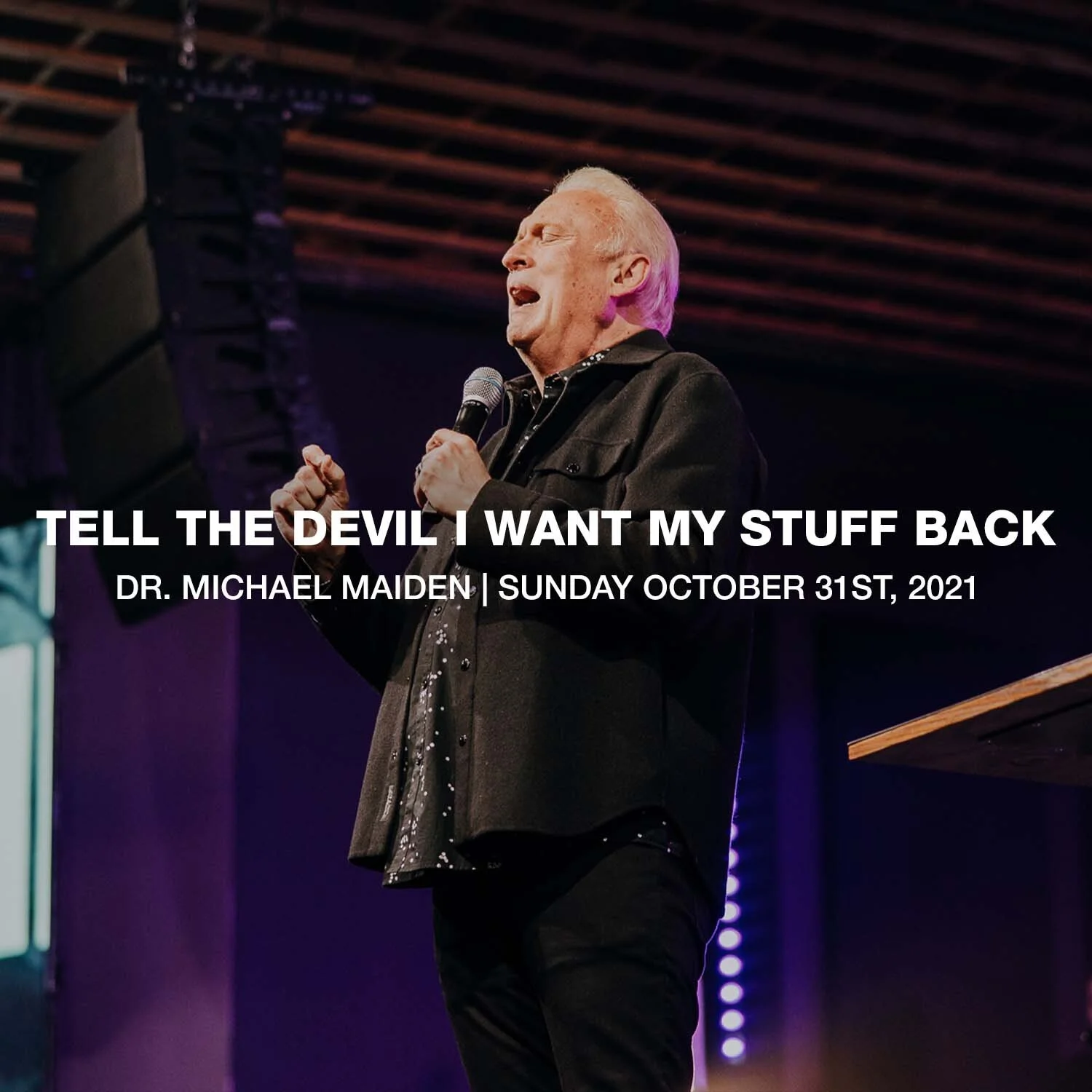 Tell the Devil I Want my Stuff Back | 10.30.21 | Dr.Michael Maiden