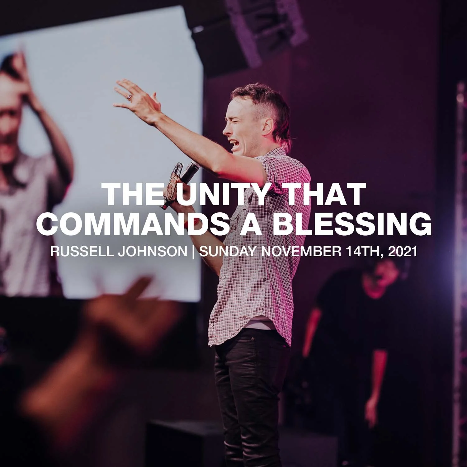 The Unity That Commands A Blessing | 11.14.21 |  Russell Johnson