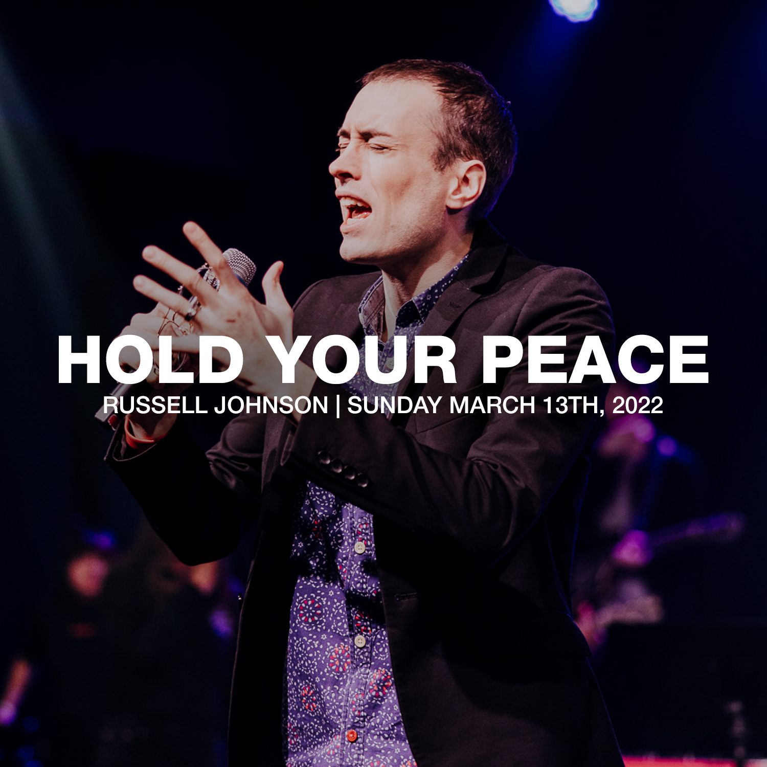 Hold Your Peace | 03.13.2022 | Russell Johnson