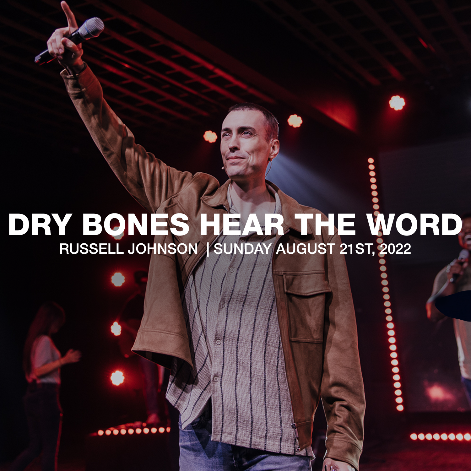 Dry Bones Hear The Word | Russell Johnson | 08.21.22