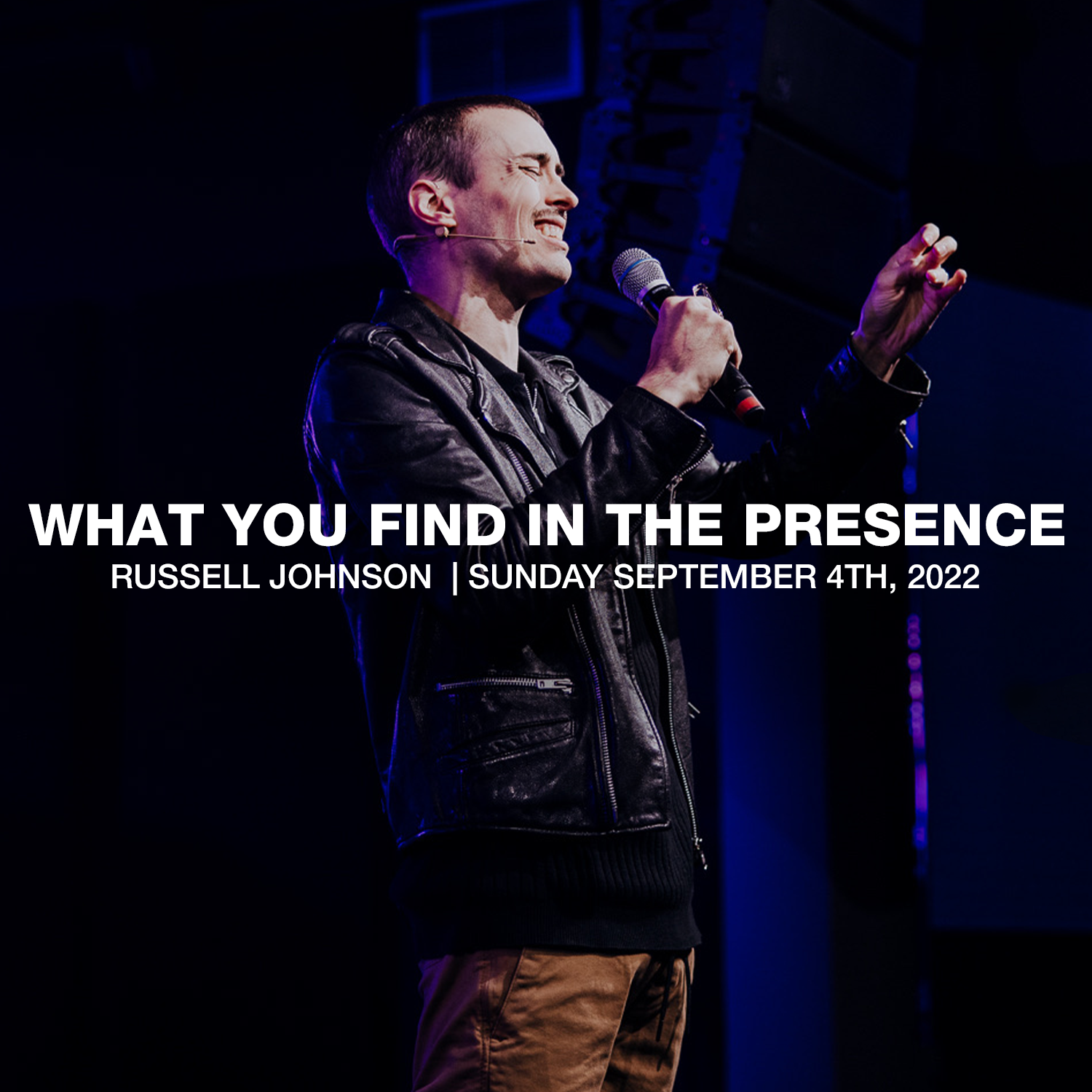 What You Find In The Presence | Russell Johnson | 09.04.22