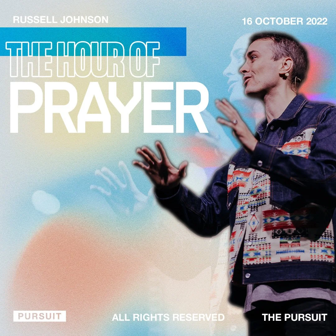 The Hour Of Prayer | Russell Johnson | 10.16.22