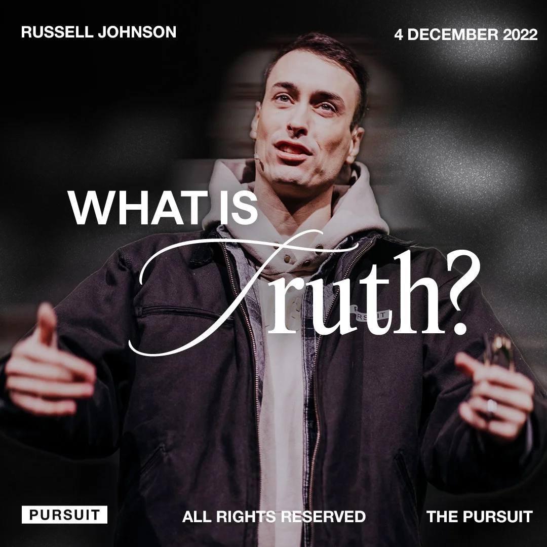 What Is Truth? | Russell Johnson | 12.04.22