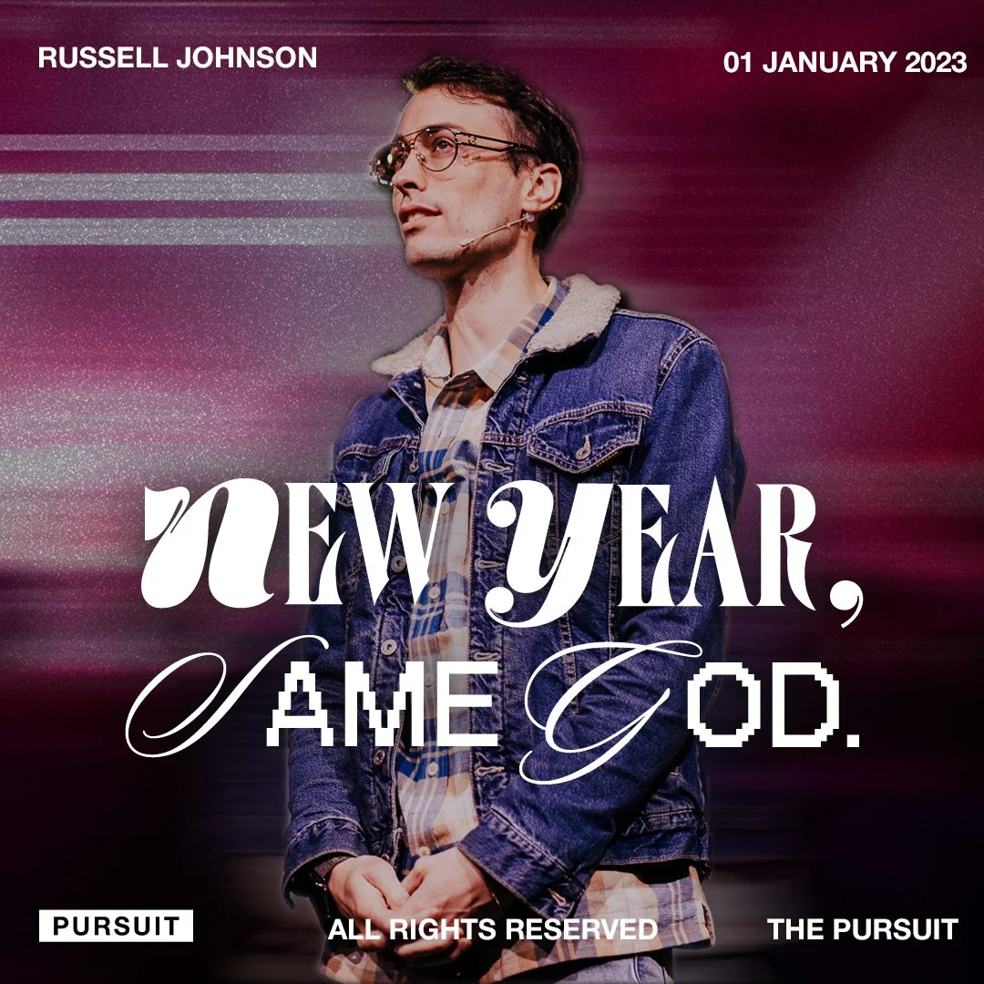 New Year, Same God. | Russell Johnson | 01.01.23