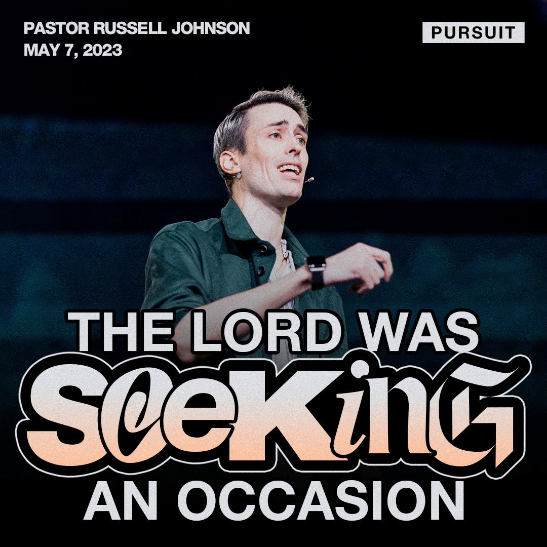 The Lord Was Seeking An Occasion | Russell Johnson | 05.07.23