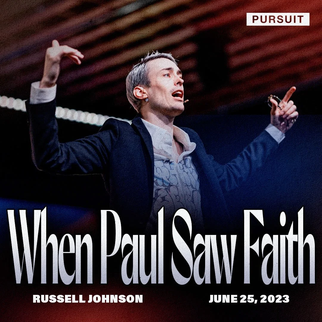 When Paul Saw Faith | Russell Johnson | 06.25.23