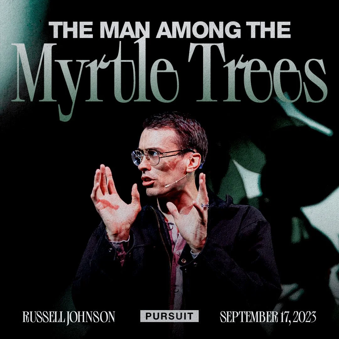 The Man Among the Myrtle Trees | Russell Johnson | 09.17.23