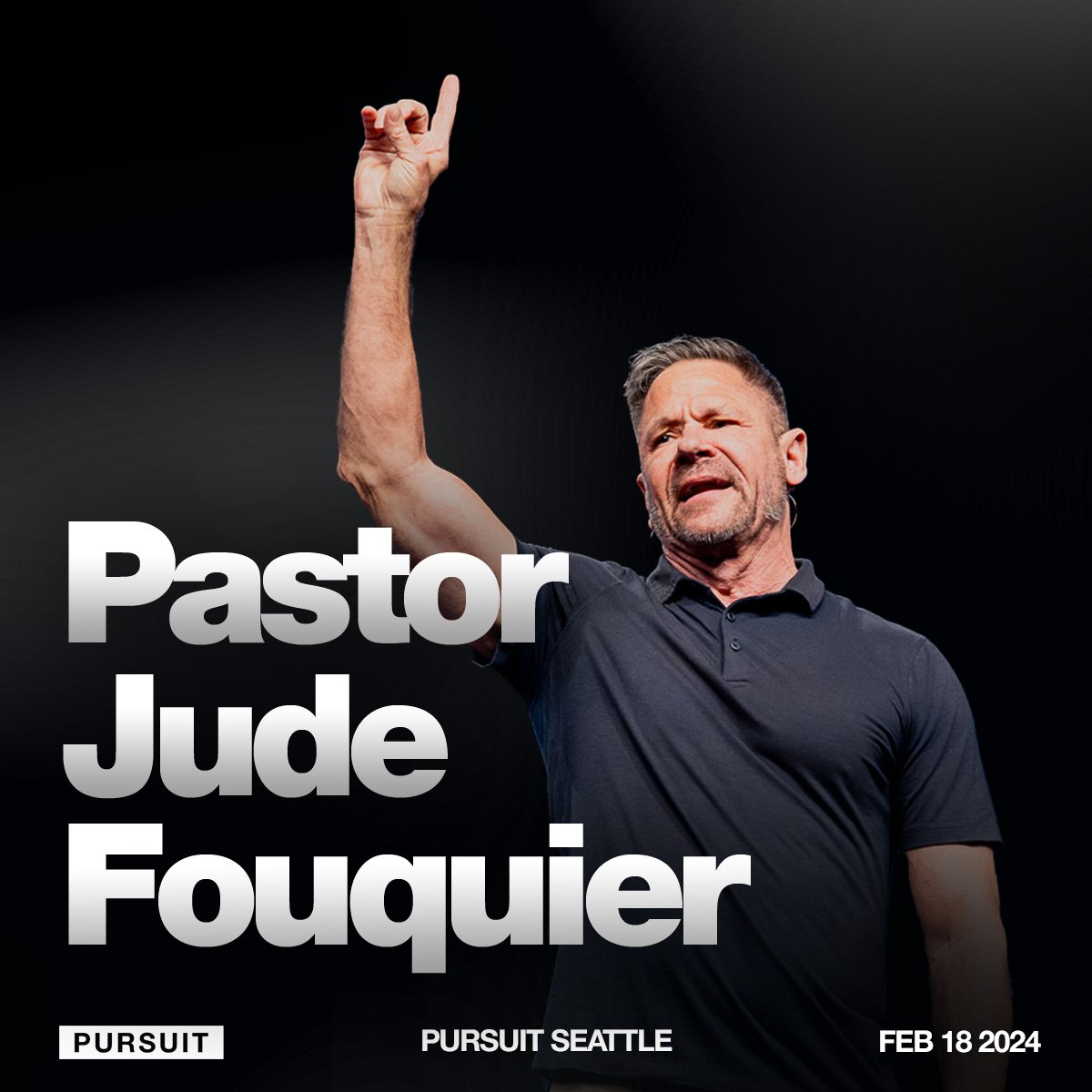 Pastor Jude Fouquier | Pursuit Seattle 6PM | 02.18.24