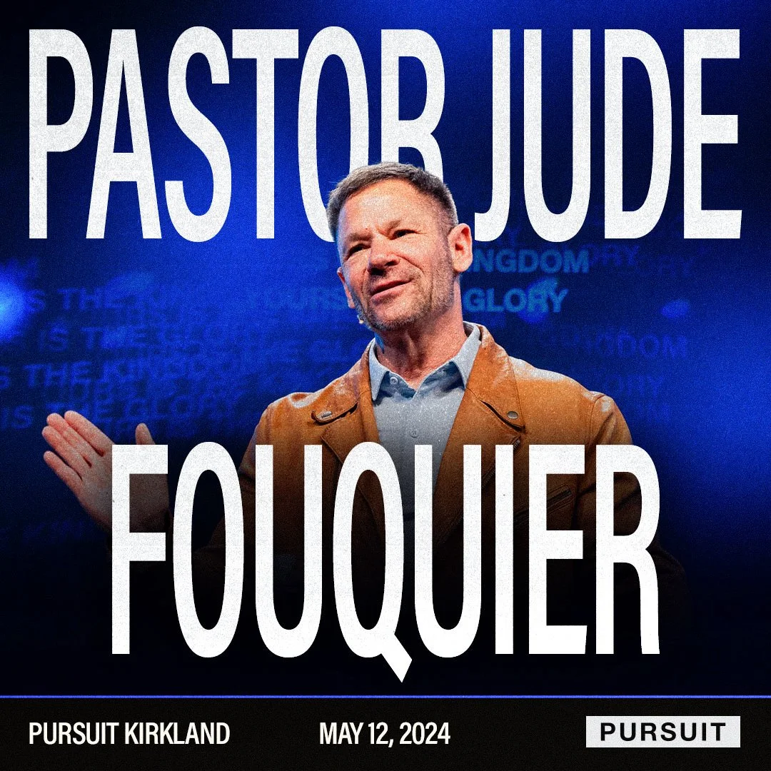 Pastor Jude Fouquier | 05.12.24 | The Pursuit