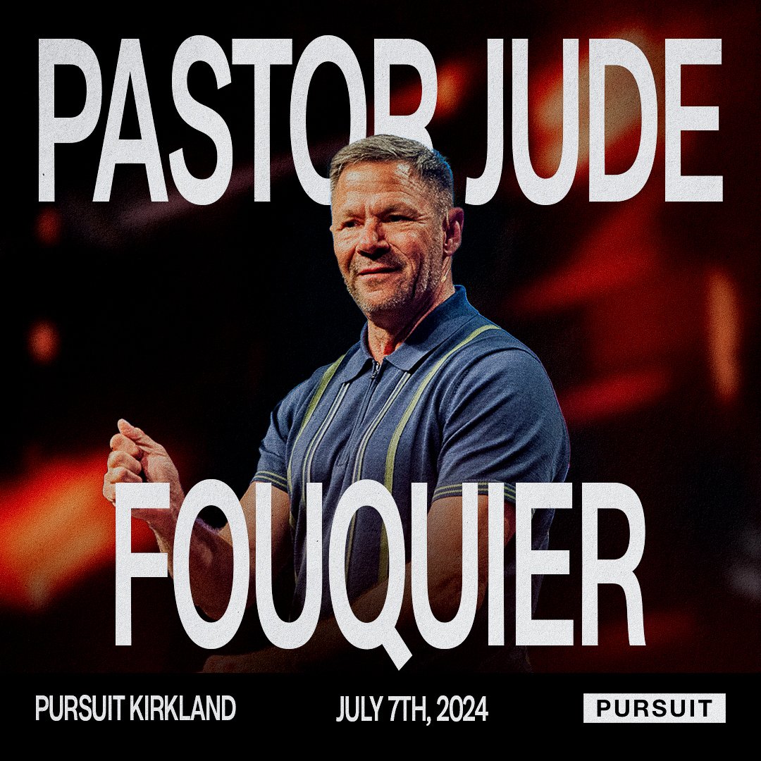 Pastor Jude Fouquier | 07.07.24 | The Pursuit Sunday AM