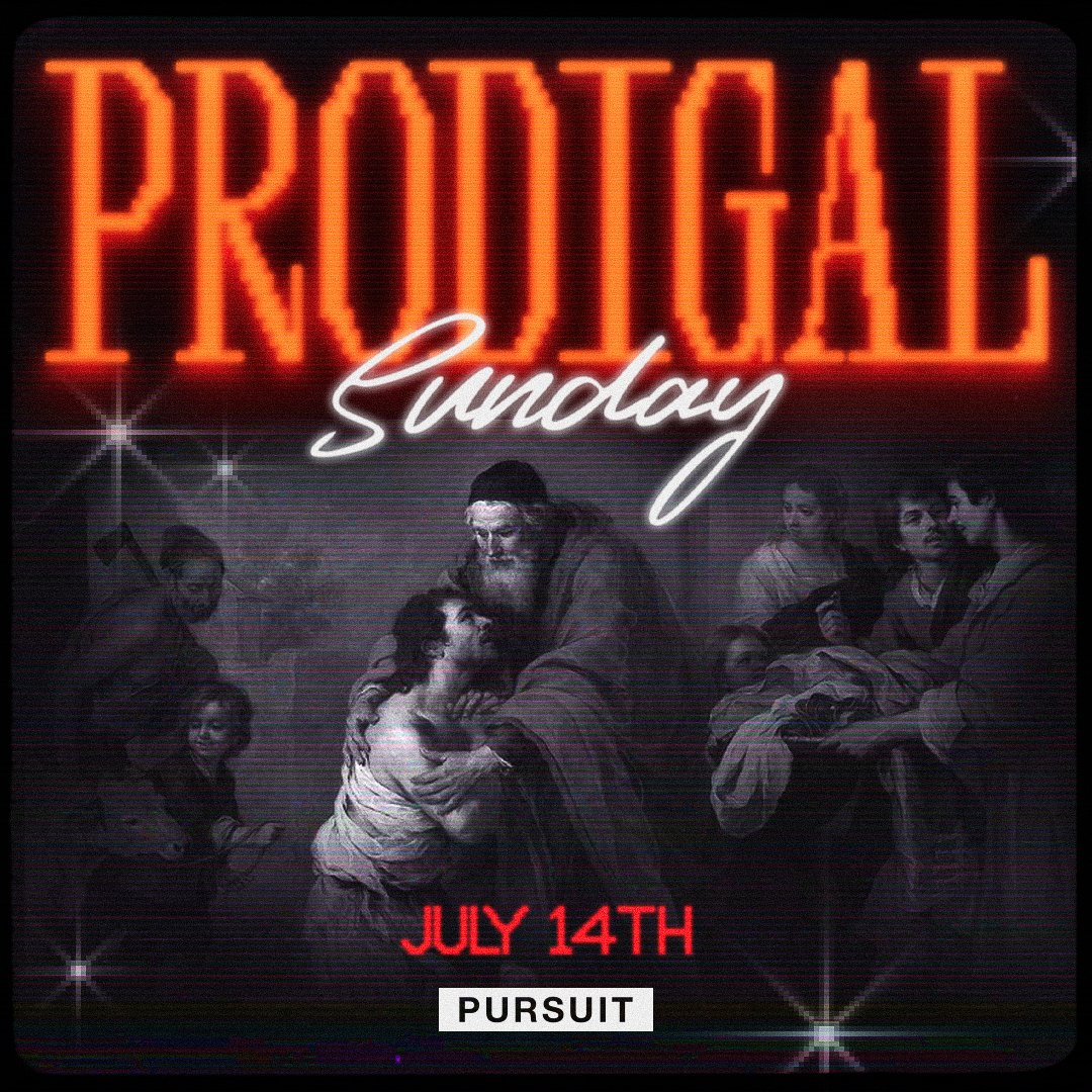 Prodigal Sunday | 07.14.24 | The Pursuit | Russell Johnson