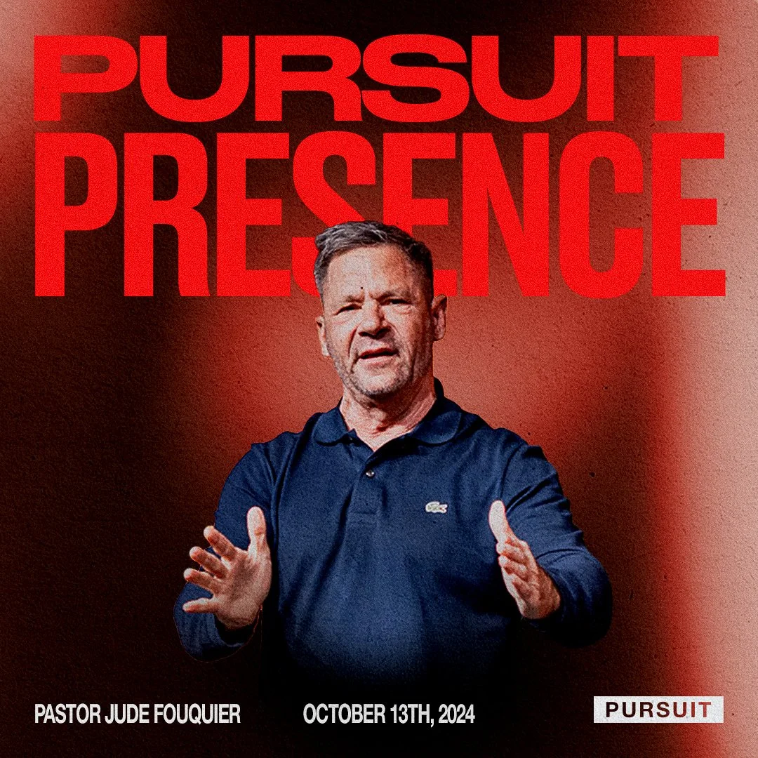 Pursuit Presence | 10.14.24  The Pursuit | Pastor Jude Fouquier
