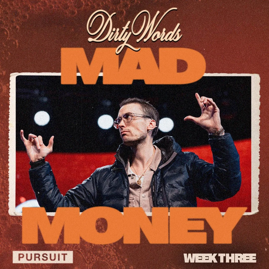 Week 3 Dirty Words: Mad Money Sermon Series | The Pursuit | Russell Johnson | 01.19.25