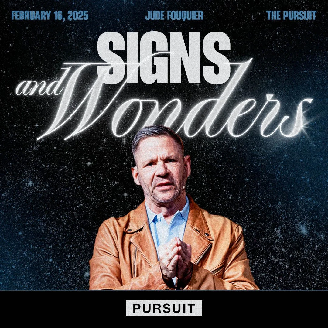 Signs and Wonders | Jude Fouquier | The Pursuit | 02.16.25