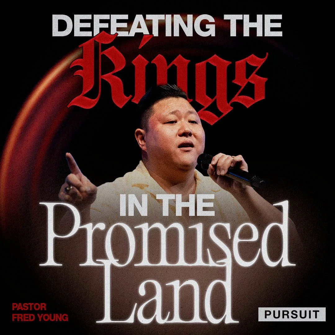 Defeating the Kings in the Promised Land | The Pursuit | 03.30.25 | Pastor Fred Young