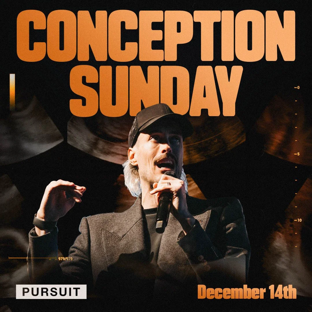 Conception Sunday | 12.14.25 | The Pursuit | Russell Johnson