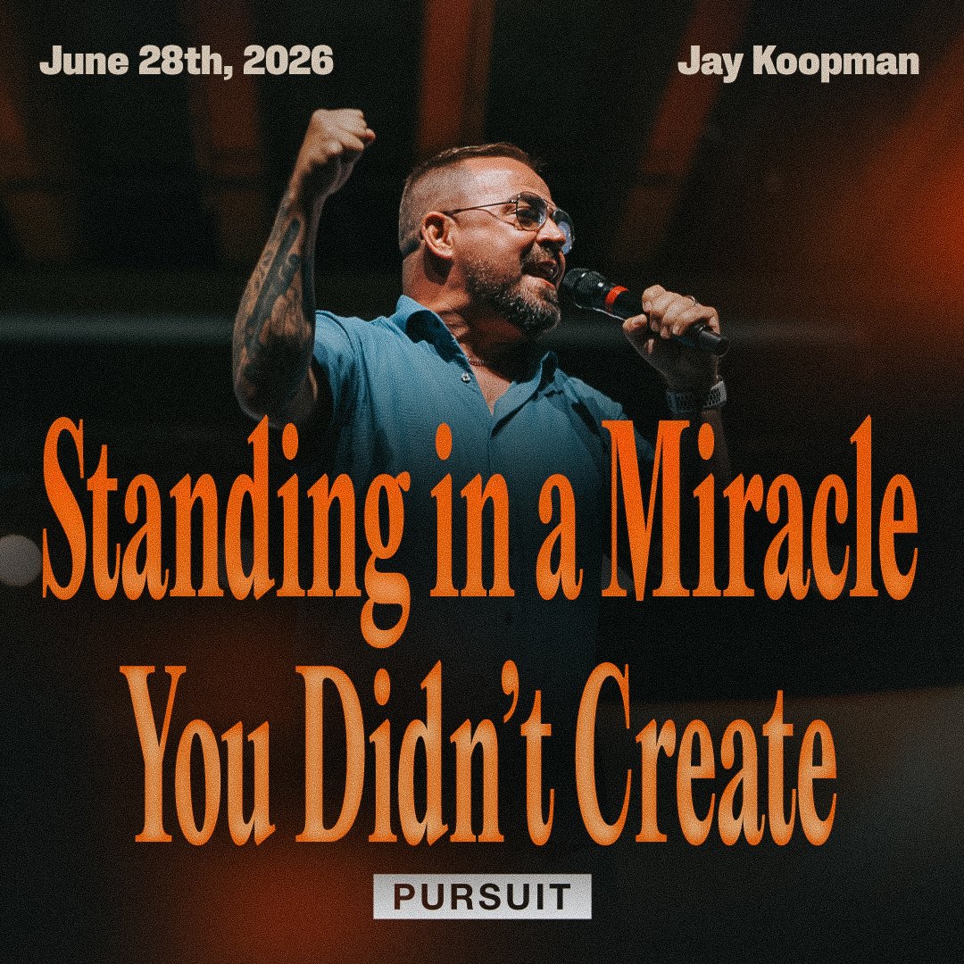 Standing In A Miracle You Didn't Create | 06.28.26 | The Pursuit | Jay Koopman episode artwork