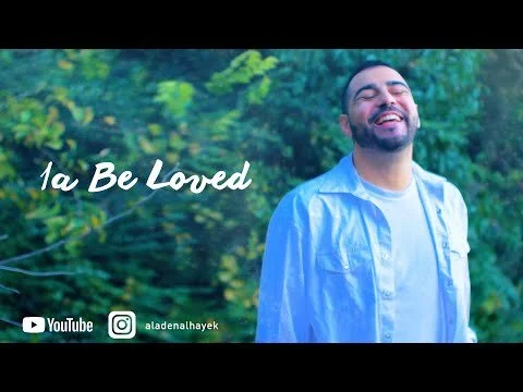 Aladeen Alhayek- "1a Be Loved" Official MV