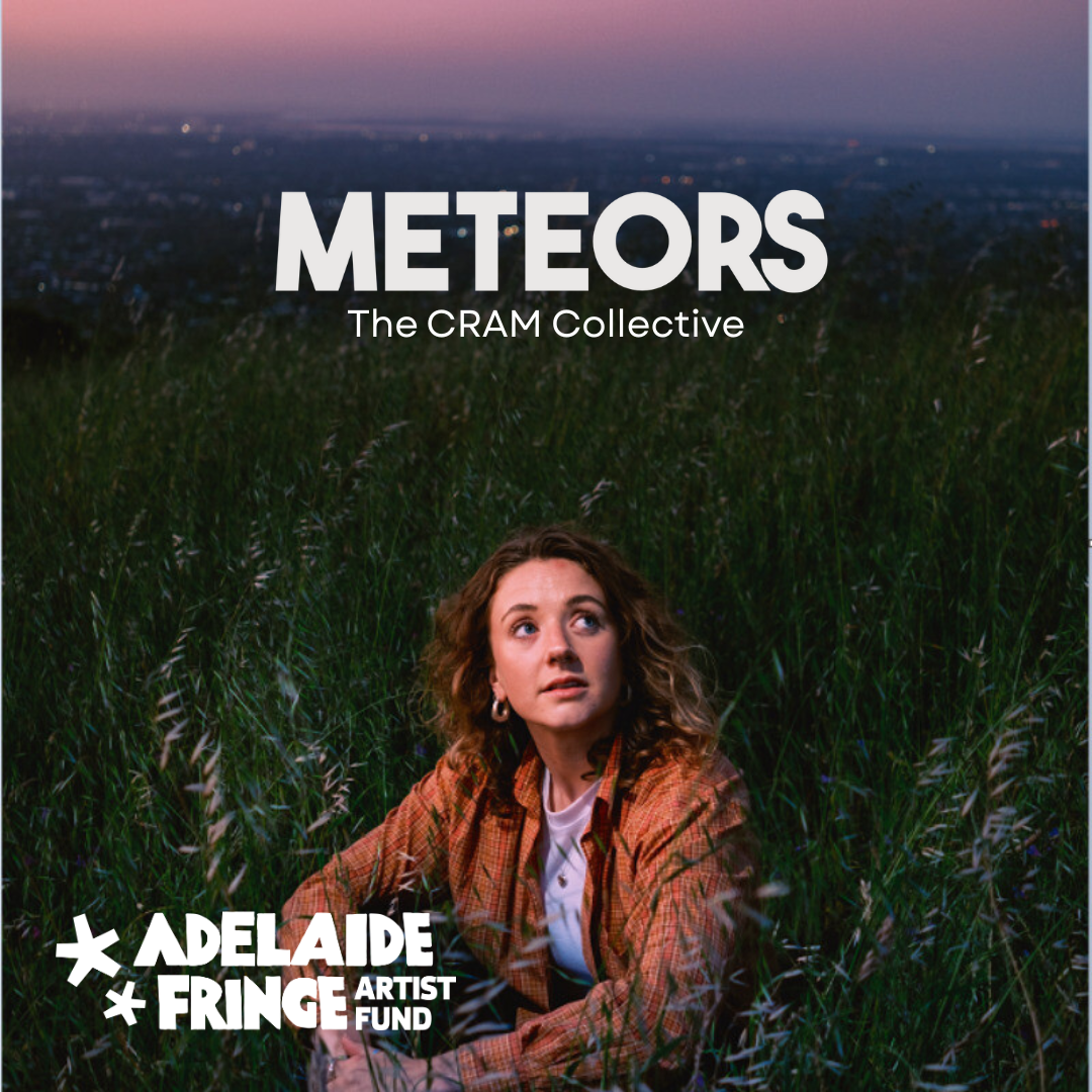 Adelaide Fringe 2026: The CRAM Collective, 'Meteors'